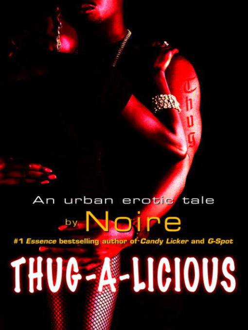 Title details for Thug-A-Licious by Noire - Available